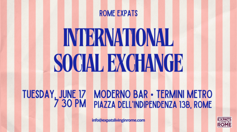 1 Rome Expats International Social Exchange Tuesday June 17 2025 expatslivinginrome.com  768x428
